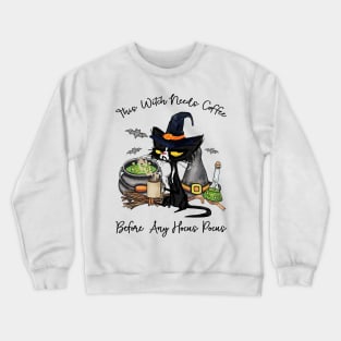 Cat  Coffee This Witch Needs Coffee Crewneck Sweatshirt